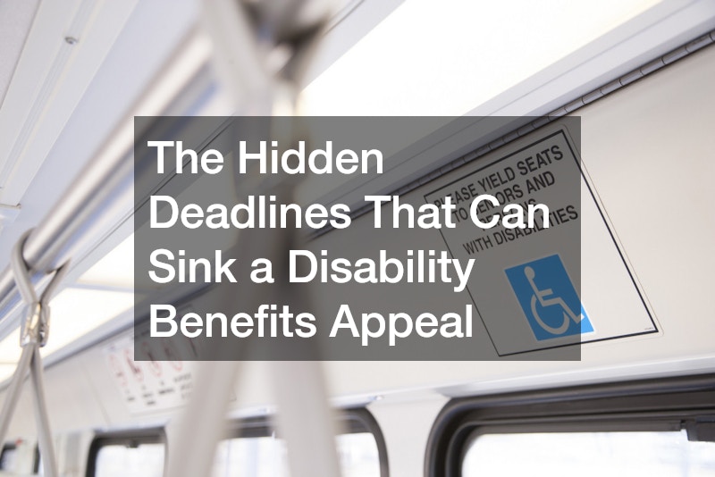 The Hidden Deadlines That Can Sink a Disability Benefits Appeal